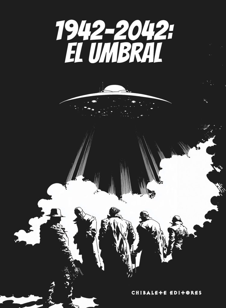 Portada de «1942–2042: El Umbral», edición de Chibalete Editores