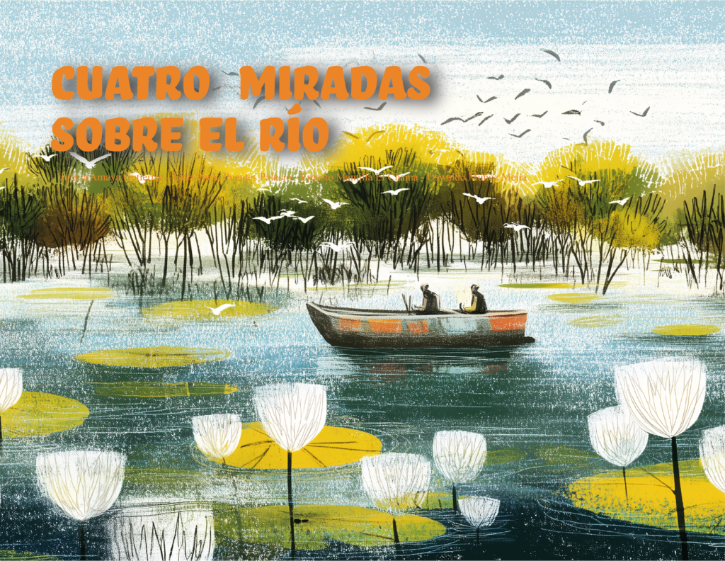 Cuatro miradas sobre el río